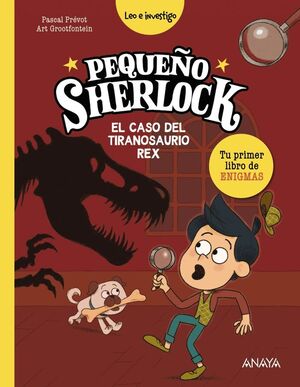 PEQUEÑO SHERLOCK EL CASO DEL TIRANOSAURIO REX