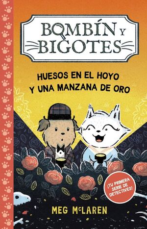 BOMBÍN Y BIGOTES 1 HUESOS EN EL HOYO Y UNA MANZANA DE ORO