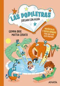 LAS POPILETRAS 4 JUEGAN CON EL AGUA
