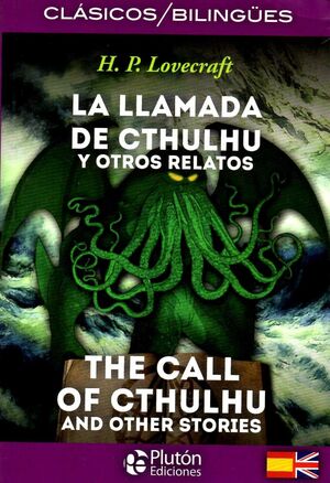 LA LLAMADA DE CTHULHU Y OTROS RELATOS /THE CALL OF CTHULHU AND OTHER STORIES