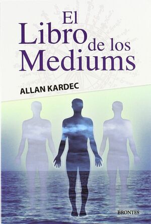 EL LIBRO DE LOS MÉDIUMS