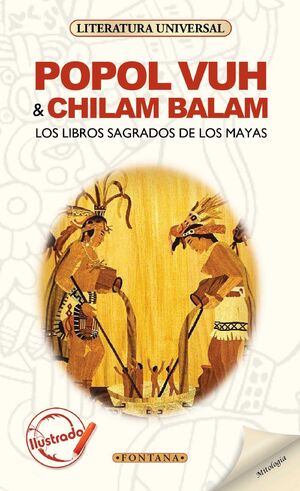 POPOL VUH & CHILAM BALAM