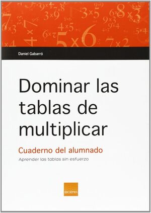 DOMINAR LAS TABLAS DE MULTIPLICAR CUADERNO DEL ALUMNADO