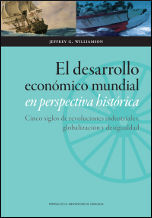 EL DESARROLLO ECONÓMICO MUNDIAL EN PERSPECTIVA HISTÓRICA. CINCO SIGLOS DE REVOLU