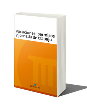VACACIONES PERMISOS Y JORNADA DE TRABAJO