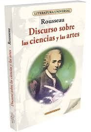 DISCURSO SOBRE LAS CIENCIAS Y LAS ARTES