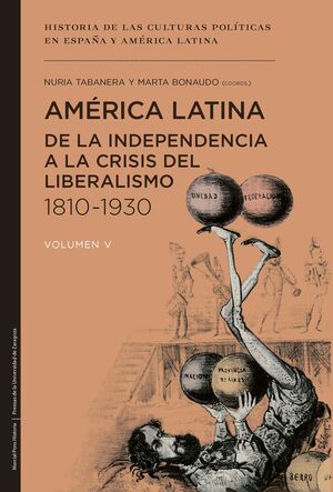 AMÉRICA LATINA DE LA INDEPENDENCIA A LA CRISIS DEL LIBERALISMO 1810-1930