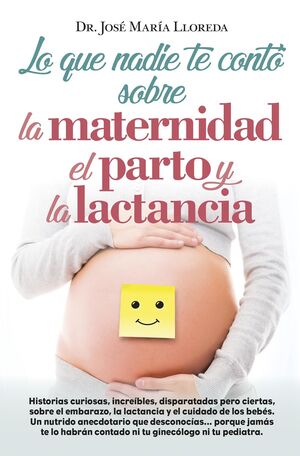 LO QUE NADIE TE CONTÓ SOBRE LA MATERNIDAD, EL PARTO Y LA LACTANCIA