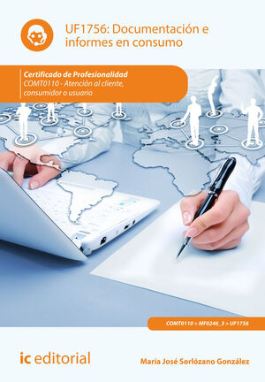 DOCUMENTACIÓN E INFORMES EN CONSUMO. COMT0110 - ATENCIÓN AL CLIENTE, CONSUMIDOR