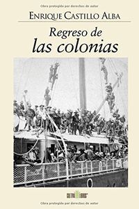 REGRESO DE LAS COLONIAS