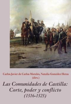 LAS COMUNIDADES DE CASTILLA CORTE PODER Y CONFLICTO 1516-1525