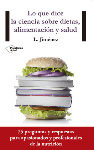 LO QUE DICE LA CIENCIA SOBRE DIETAS ALIMENTACIÓN Y SALUD