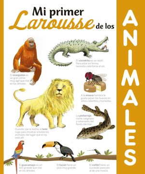 MI PRIMER LAROUSSE DE LOS ANIMALES