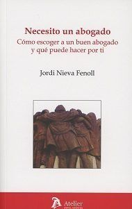 NECESITO UN ABOGADO. CÓMO ESCOGER A UN BUEN ABOGADO Y QUÉ PUEDE HACER POR TI