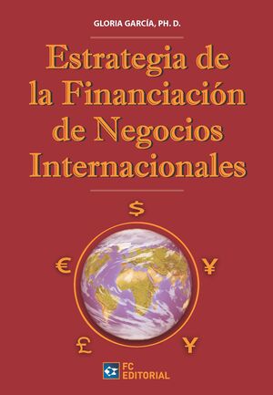 ESTRATEGIA DE FINANCIACIÓN DE LOS NEGOCIOS INTERNACIONALES