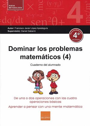 DOMINAR LOS PROBLEMAS MATEMÁTICOS 4 CUADERNO DEL ALUMNADO