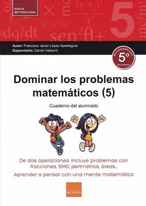 DOMINAR LOS PROBLEMAS MATEMÁTICOS 5 CUADERNO DEL ALUMNADO
