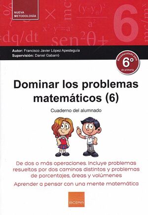 DOMINAR LOS PROBLEMAS MATEMÁTICOS 6 CUADERNO DEL ALUMNADO