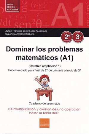 DOMINAR LOS PROBLEMAS MATEMÁTICOS A1 CUADERNO DEL ALUMNADO
