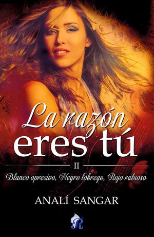 LA RAZÓN ERES TÚ II