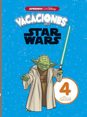 VACACIONES CON STAR WARS. 4 AÑOS (APRENDO CON DISNEY)