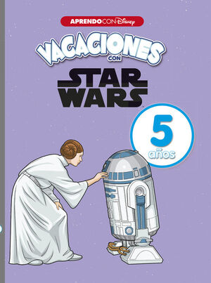 VACACIONES CON STAR WARS. 5 AÑOS (APRENDO CON DISNEY)