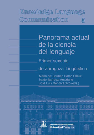 PANORAMA ACTUAL DE LA CIENCIA DEL LENGUAJE. PRIMER SEXENIO DE ZARAGOZA LINGÜÍSTI