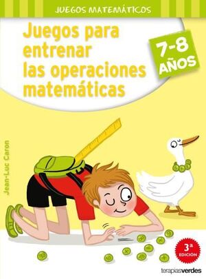 JUEGOS PARA ENTRENAR LAS OPERACIONES MATEMÁTICAS 7 8 AÑOS