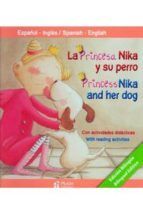 LA PRINCESA NIKA Y SU PERRO / PRINCESS NIKA AND HER DOG