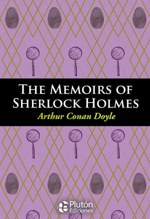 THE MEMOIRS OF SHERLOCK HOLMES