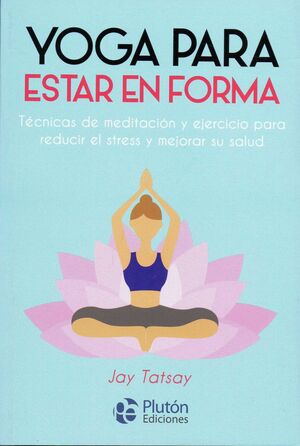 YOGA PARA ESTAR EN FORMA