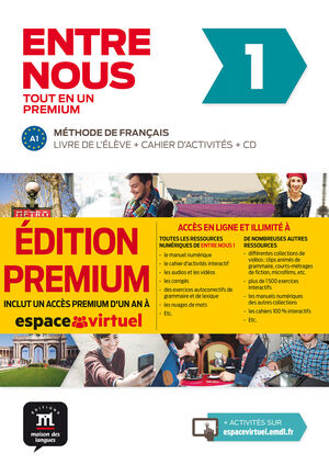 ENTRE NOUS TOT EN UN 1 METHODE DE FRANCAIS LIVRE DEL L'ELEVE+CAHIER D'ACTIVIDTES+CD A1