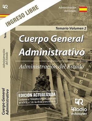 TEMARIO VOLUMEN 2. CUERPO GENERAL ADMINISTRATIVO. INGRESO LIBRE. ADMINISTRACIÓN