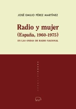 RADIO Y MUJER ESPAÑA, 1960-1975