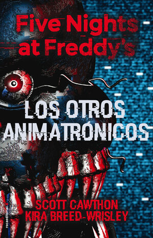 FIVE NIGHTS AT FREDDY'S LOS OTROS ANIMATRÓNICOS