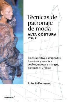 TECNICAS DE PATRONAJE DE MODA ALTA COSTURA