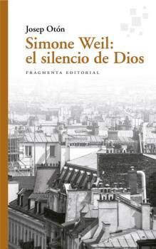 SIMONE WEIL EL SILENCIO DE DIOS