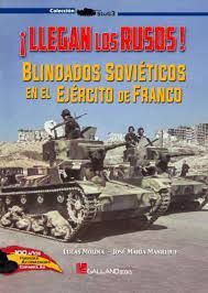 LLEGAN LOS RUSOS BLINDADOS SOVIETICOS EN EL EJERCITO NACIONAL 1 PARTE UNIDADES DEL NORTE 1936-39