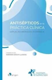 ANTISÉPTICOS EN LA PRÁCTICA CLÍNICA