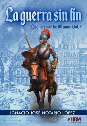 GUERRA SIN FIN LA GUERRA 80 AÑOS VOLUMEN  2