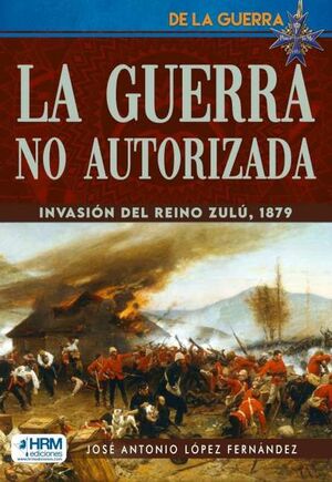LA GUERRA NO AUTORIZADA