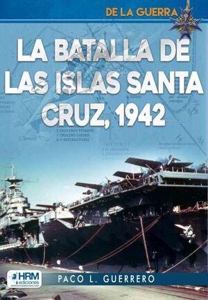 LA BATALLA DE LAS ISLAS SANTA CRUZ 1942