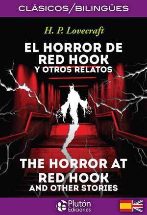EL HORROR DE RED HOOK Y OTROS RELATOS / THE HORROR AT THE RED HOOK AND OTHER STORIES