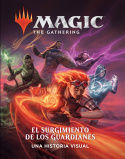 EL SURGIMIENTO DE LOS GUARDIANES UNA HISTORIA VISUAL