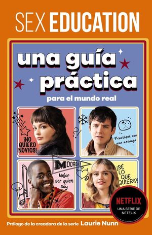SEX EDUCATION UNA GUIA PRACTICA PARA EL MUNDO REAL