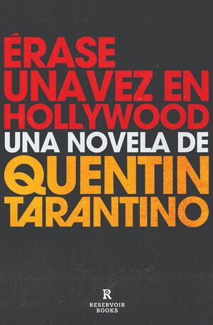 ERASE UNA VEZ EN HOLLYWOOD