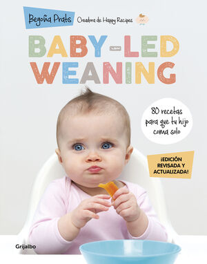 BABY-LED WEANING EDICIÓN REVISADA Y ACTUALIZADA