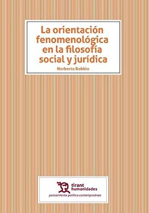 LA ORIENTACIÓN FENOMENOLÓGICA EN LA FILOSOFIA SOCIAL Y JURÍDICA