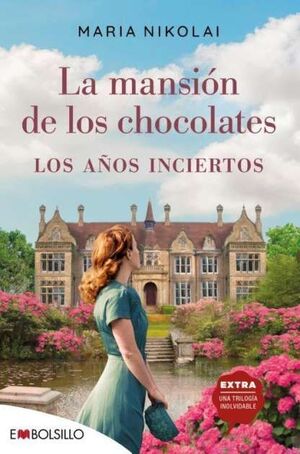 LA MANSIÓN DE LOS CHOCOLATES LOS AÑOS INCIERTOS