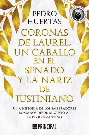 CORONAS DE LAUREL UN CABALLO EN EL SENADO Y LA NARIZ DE JUSTINIANO